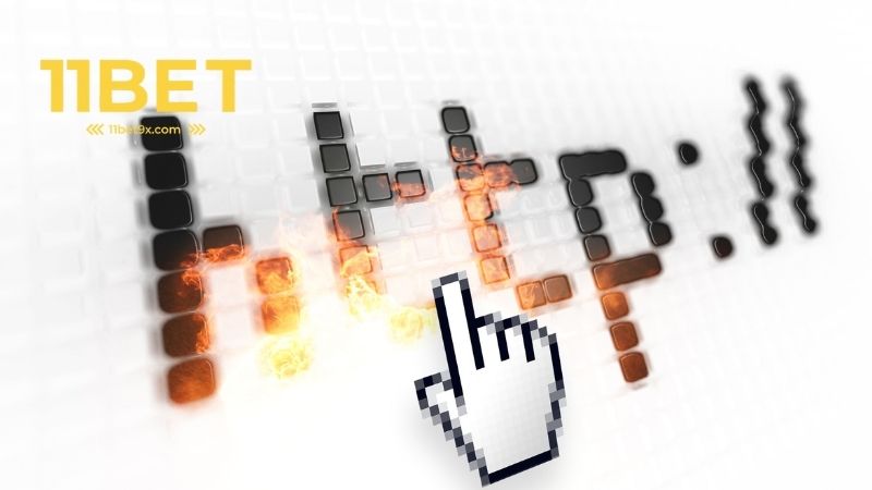 Cách vào 11Bet không bị chặn