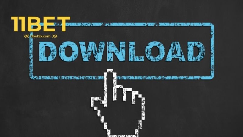 Tải app 11Bet cho ios và android